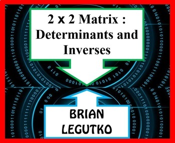 Preview of 2 x 2 Matrix : Determinant and Inverse (WS, Notes, Pop Quiz w Answer Keys)