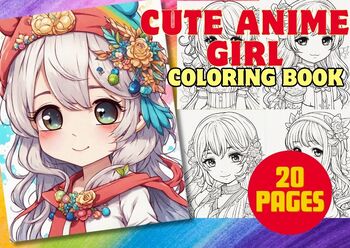 20 Anime Girls Coloring Book for Kids and Adults, Kawaii Girls Coloring ...