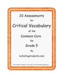 20 Critical Vocabulary Scaffolded Assessments of the Commo
