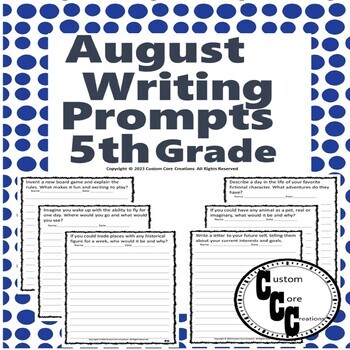 20 August Writing Prompts for 5th Grade by Custom Core Creations