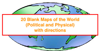 Preview of 20 Blank Maps of different regions of the world (Political & Physical Maps)