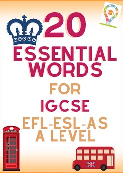 Preview of 20 Essential Words for IGCSE, EFL, ESL, AS and A Level.