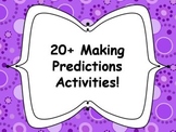 20+ Making Predictions Activities