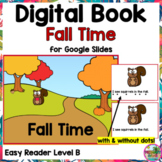Digital Book Fall Time Easy Reader Book for Google Slides