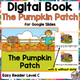 Digital Book Pumpkin Patch Easy Reader Book for Google Slides