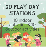 20 PLAY DAY ACTIVITIES & STATIONS - 10 indoor & 10 outdoor