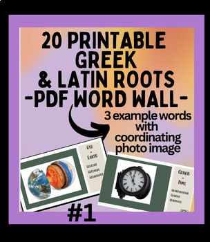 Preview of 20 Printable GREEK LATIN ROOTS Word Wall photo, root, meaning, example words pdf