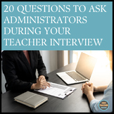 20 QUESTIONS TO ASK ADMINISTRATORS DURING YOUR TEACHER INTERVIEW