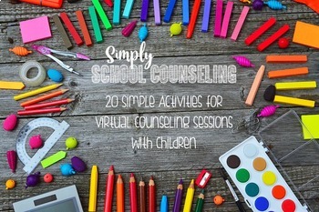 Preview of 20 Simple Activities for Virtual (Online) Counseling Sessions with Children