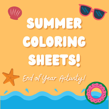 20 Summer Coloring Sheets! No prep end of year activity! ONLY $1