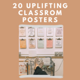 20 UPLIFTING CLASSROOM POSTERS