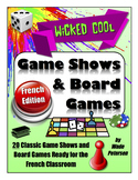 20 Wicked Cool Game Shows & Board Games for the French Classroom
