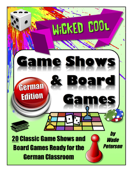 Preview of 20 Wicked Cool Game Shows & Board Games for the German Classroom
