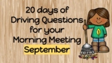 20 days of  Driving Questions  for your  Morning Meeting S