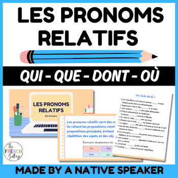 Preview of French Relative Pronouns Presentation Lesson and Activities | Que Qui Où Dont