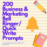 200 Business and Marketing Bellringer/Quick Write Prompts
