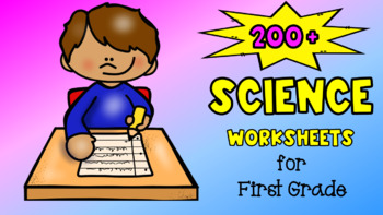 Preview of 200+ Science Worksheets for First Grade