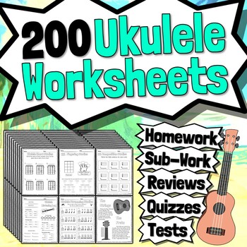 Preview of 200 Ukulele Worksheets | Ukulele Tests Quizzes Homework Review or Sub Work!