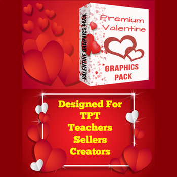 Preview of 200+ Valentine Graphixs for TPT Sellers / Teachers / Creators