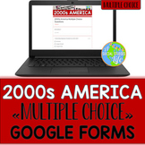 2000s America Multiple Choice Google Forms Distance Learning