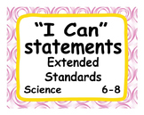 2012 C Core Extended Standards "I CAN" Statements 6-8 Scie