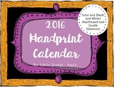 2016 Handprint Calendar! Full Color and Black & White!