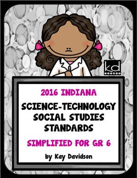 Preview of 2016 Indiana Standards: Simplified for Sixth Grade Science and Social Studies
