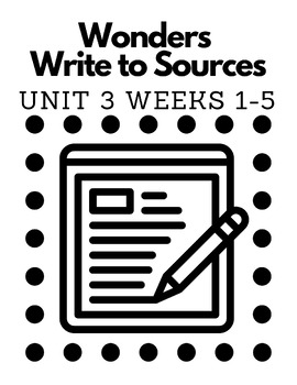 Preview of 2017 Wonders Write to Sources 4th Grade Unit 3 Weeks 1-5