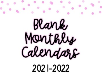 Preview of 2021-2022 Blank Monthly Calendars
