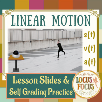 Preview of 202 Introduction to Linear Motion - Calculus Position Velocity Acceleration