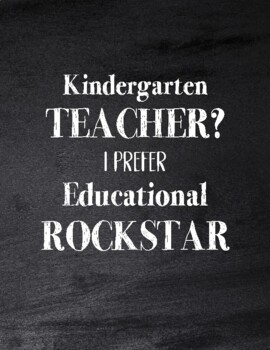 Preview of Kindergarten Teacher? I Prefer Educational Rockstar Printable Quote 8.5 x 11 PDF