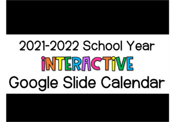 Preview of 2021-2022 Digital Interactive Google Slide Calendar