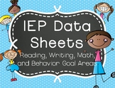 IEP Data Sheets for Reading, Writing, Math, & Behavior Goa