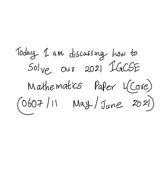 Preview of 2021 IGCSE Mat-1 core(0607-11 May-June) only 10questions