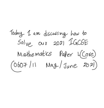 Preview of 2021/ IGCSE Mathematics paper 01 (core) (0607/11 May-June 2021) (only 1 Que)