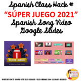 2021 Súper Juego Video Spanish Class Google Slides America