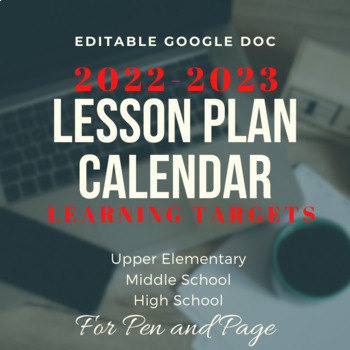 Preview of 2022-2023 Editable Google Doc Lesson Plan Calendar {Space for Learning Targets!}