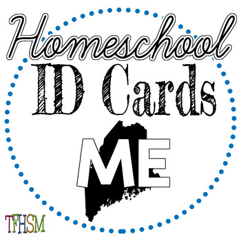 Preview of 2022-2023 Homeschool ID Cards for Teachers and Students - Maine (ME)
