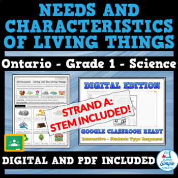 Preview of 2022 Science STEM - Needs & Characteristics of Living Things - Ontario - Grade 1