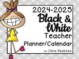 2023-2024 Teacher Planner/Calendar {B&W} {EDITABLE}