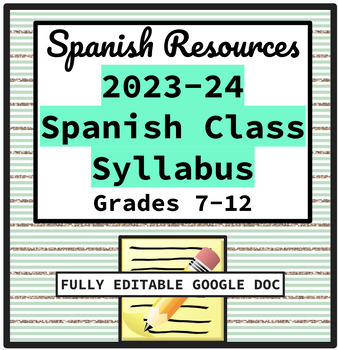 Preview of 2023-24 Spanish Class Syllabus - Editable Google Doc - Grades 7-12