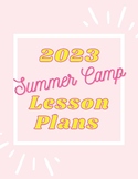 2023 Summer Camp Lesson Plans (10 Weeks)