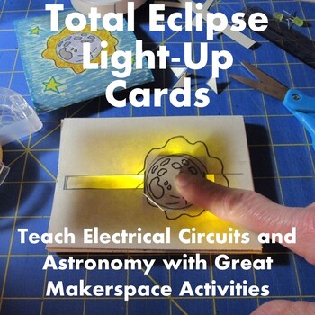 Preview of 2024 Solar Eclipse Light-Up Makerspace Activities