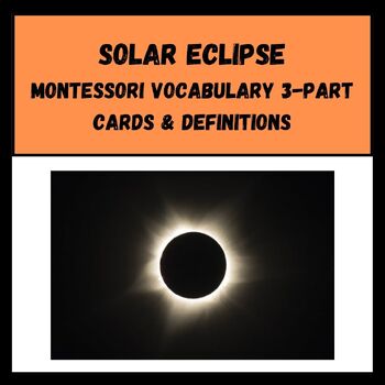 Preview of 2024 Solar Eclipse Montessori 3-Part Cards & Definitions: Low Vision & CVI