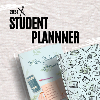 Preview of 2024 Student Planner : Print & Digital 2024 Planner