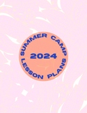 2024 Summer Camp Lesson Plans (11 Weeks)