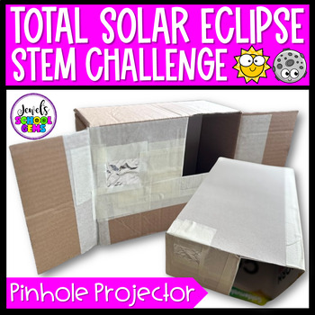 Preview of Total Solar Eclipse 2024 STEM Challenge | Build a Pinhole Projector Activity