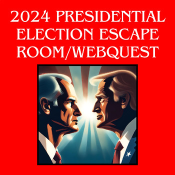 Preview of 2024 U.S. Presidential Election Escape Room WebQuest