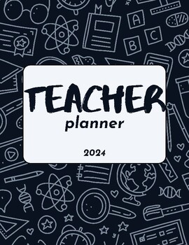 Preview of 2024 Ultimate Teacher's Planner: Organize Your Classroom