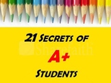 21 Secrets of A+ Students - PowerPoint